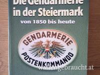 Die Gendarmerie in der Steiermark von 1850 bis Heute, Polizei Buch 490 Seiten, 